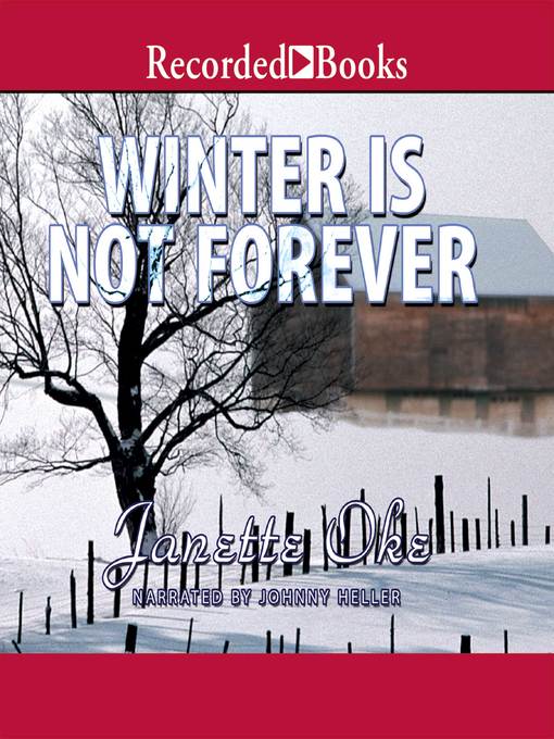 Title details for Winter Is Not Forever by Janette Oke - Available